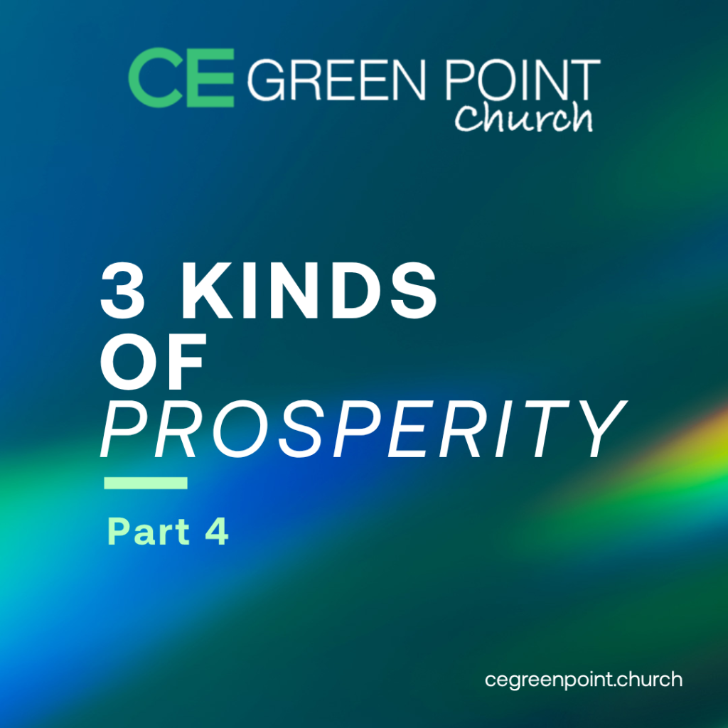3 Kinds of Prosperity – Part 4
